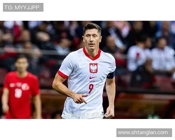 波兰足球明星身价排行榜揭晓谁是最贵球员及其背后故事